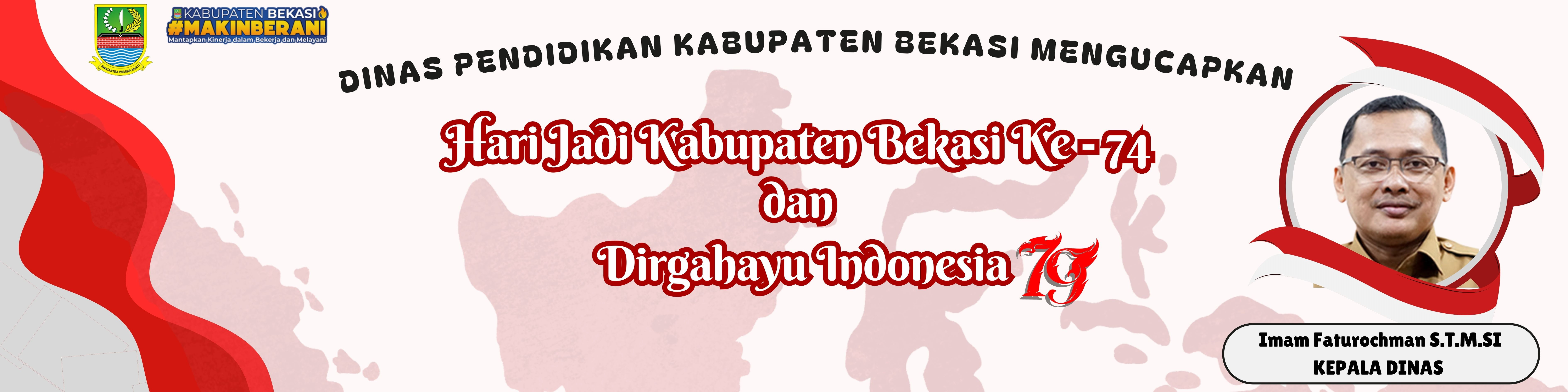 Dinas Pendidikan Kabupaten Bekasi Mengucapkan Hari Jadi Kabupaten Bekasi Ke- 74 dan Dirgahayu Indonesia Ke-79